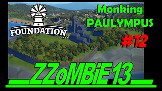 Paulympus part 12 - Foundation v 1.9.4 (Gameplay, no commentary)