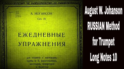 August W. Johanson - RUSSIAN Method for Trumpet - Long Notes 10