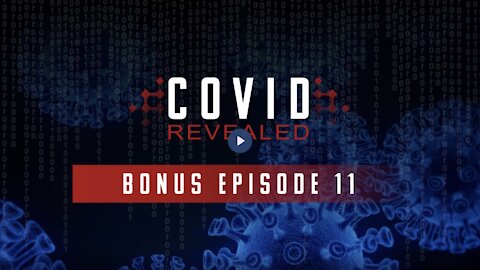 COVID Revealed - Episode 11: Dr. Richard Fleming, Kenneth Ruettgers, Dr. Thomas Levy