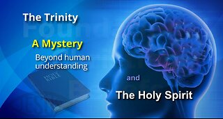 Foundational Christian Beliefs Video 3: The Trinity and The Holy Spirit