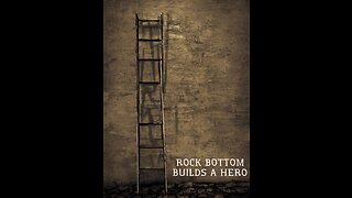 Rock Bottom Builds a Hero