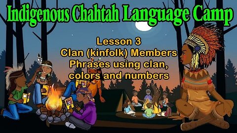 🪶 Indigenous Chahtah Lesson 3 Clan Kinfolk and Phrases