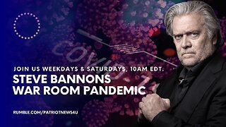 COMMERCIAL FREE REPLAY: Steve Bannon's War Room Pandemic Hr.1, Weekdays & Saturdays 10AM EST