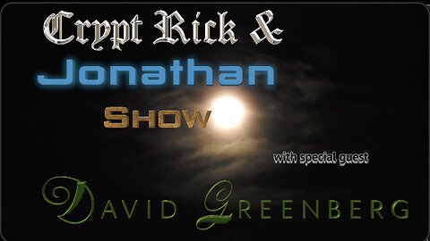 Crypt Rick & Jonathan Show - Episode #43 : Life in El Salvador with David Greenberg