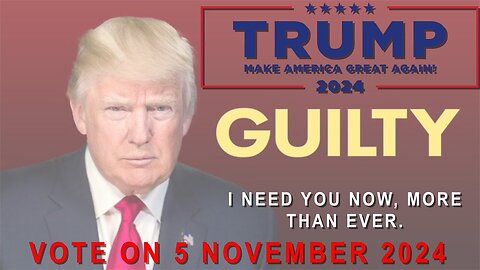 FRYDAY | TRUMP NEWS | GUILTY - SO VOTE VOTE VOTE!