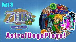 Zelda: Oracle of Ages - Part 8 - AstralDogePlays!