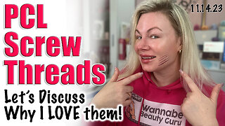 PCL Screw Threads Why I love them, Acecosm | Wannabe Beauty Guru | Code Jessica10