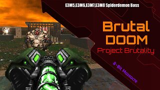 Brutal Doom [Project Brutality] - PC (E3M5,E3M6,E3M7,E3M8 Spiderdemon Boss)