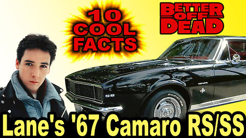 10 Cool Facts About Lane's '67 Camaro RS/SS - Better Off Dead (OP: 7/08/23)