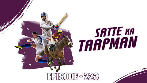 Wolf777’s Satte Ka Taapman | Episode 223