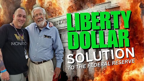 Liberty Dollar Solution To The Federal Reserve w Bernard von Nothaus
