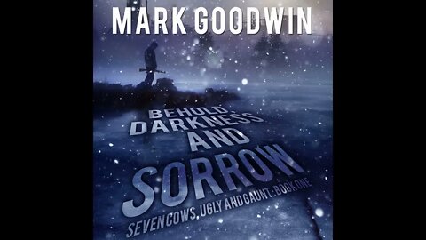 Behold, Darkness and Sorrow by Mark Goodwin - FULL AUDIOBOOK