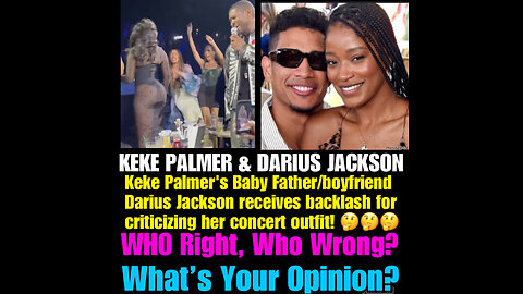 NIMH Ep # 580 Keke Palmer’s boyfriend receives backlash for criticizing her concert outfit.