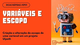 UIPath - Mais Sobre Variáveis e Escopo