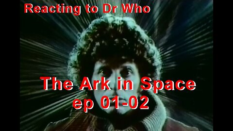 Reacting to Dr.Who, The Ark In Space ep01-02 of 4 (MIND BLOWN GOOD)