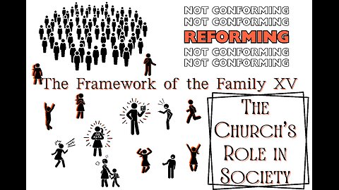 The Framework of the Family XV: The Church's Role in Society
