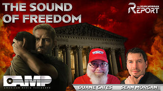 The Sound Of Freedom with Duane Cates | SEAN MORGAN REPORT Ep. 3