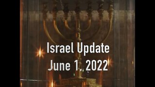 Israel Update June 1, 2022