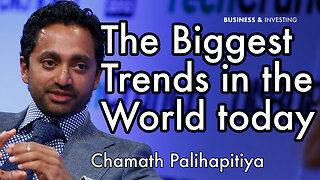 The biggest thing in the world today - Chamath Palihapitiya