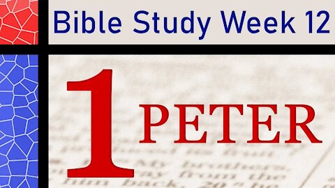 First Letter of Saint Peter: Week 12