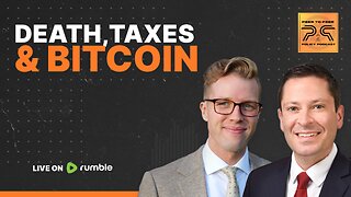 Death, Taxes, and Bitcoin