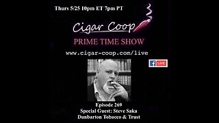 Prime Time Episode 269: Steve Saka, Dunbarton Tobacco & Trust