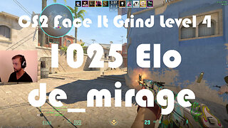 CS2 Face-It Grind - Face-It Level 4 - 1025 Elo - de_mirage