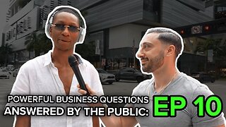 Powerful Business Questions Answered By The Public Episode 9