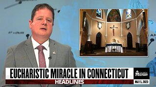 Eucharistic Miracle in Connecticut — Headlines — May 5, 2023