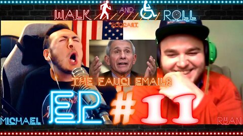 The Fauci Emails | Walk And Roll Podcast #11