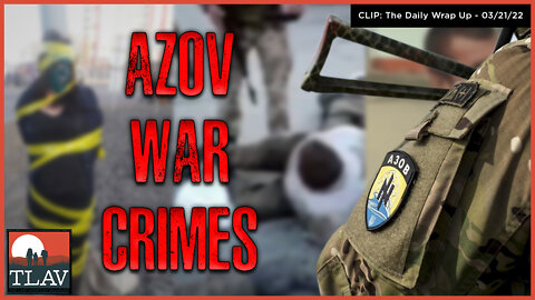 Azov War Crimes - Torture, Murder, and Genocide