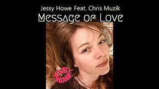 Message Of Love - Jessy Howe Feat. Chris Muzik