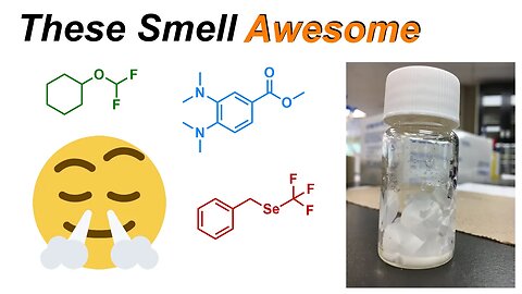 Five Best Smelling Chemicals That I Made in My PhD