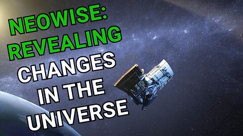 NEOWISE Revealing Changes in the Universe