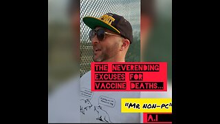 MR. NON-PC - The Neverending Excuses For Vaccine Deaths..