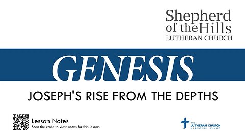 GENESIS - JOSEPH'S RISE FROM THE DEPTHS (LESSON 22)