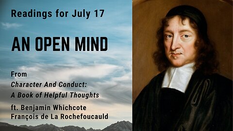 An Open Mind: Day 196 readings from "Character And Conduct" - July 17