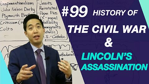 History of The Civil War & Lincoln's Assassination | Intermediate Discipleship #99 | Dr. Gene Kim
