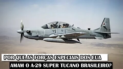 Por Que As Forças Especiais Dos EUA Amam O A-29 Super Tucano Brasileiro?