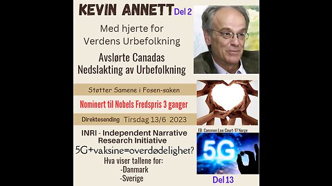 2023-06-13 Full show - Kevin Annett - 5G Overdødelighet Danmark Sverige Canada