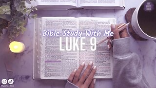 Bible Study Gospel of Saint Luke Chapter 9 | Study the Bible With Me | How to Study The Bible