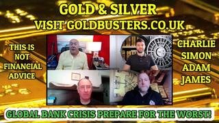 Simon Parkes & Charlie Ward: Global Bank Crisis, Prepare for the Worst! with Adam & James