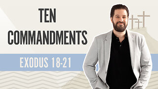 Bible Discovery, Exodus 18-21 | Ten Commandments - January 22, 2024