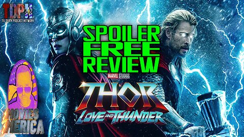Thor: Love and Thunder SPOILER FREE REVIEW | Movies Merica