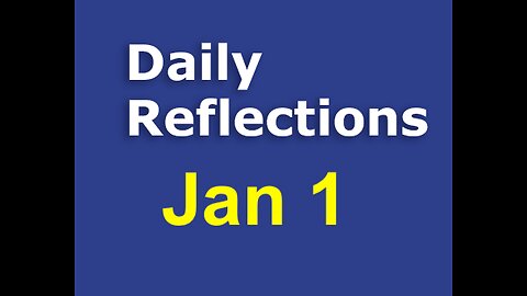 Daily Reflections – January 1 – Alcoholics Anonymous - Read Along