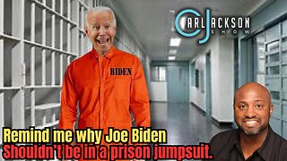 Remind me why Joe Biden Shouldn’t be in a prison jumpsuit.