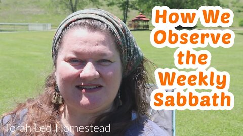 How We Observe the Weekly Sabbath #TorahObservant #Shabbat