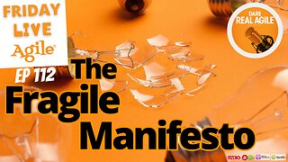 The Fragile Manifesto (Seriously) 🔴 Friday Live Agile #112