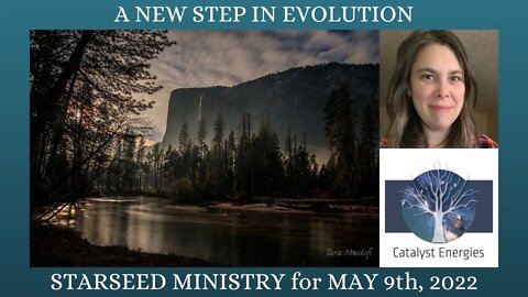 A NEW STEP IN EVOLUTION - Starseed Ministry for May 9th, 2022