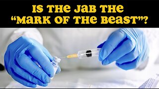 IS THE JAB THE “MARK OF THE BEAST”?